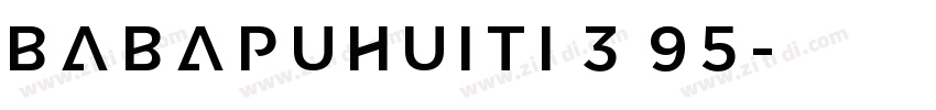 babaPuHuiTi 3 95字体转换